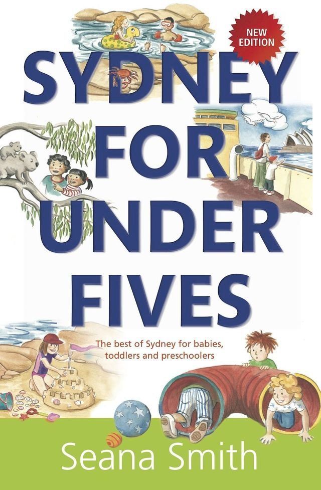  Sydney for Under Fives: The best of Sydney for babies, toddlers and preschoolers(Kobo/電子書)