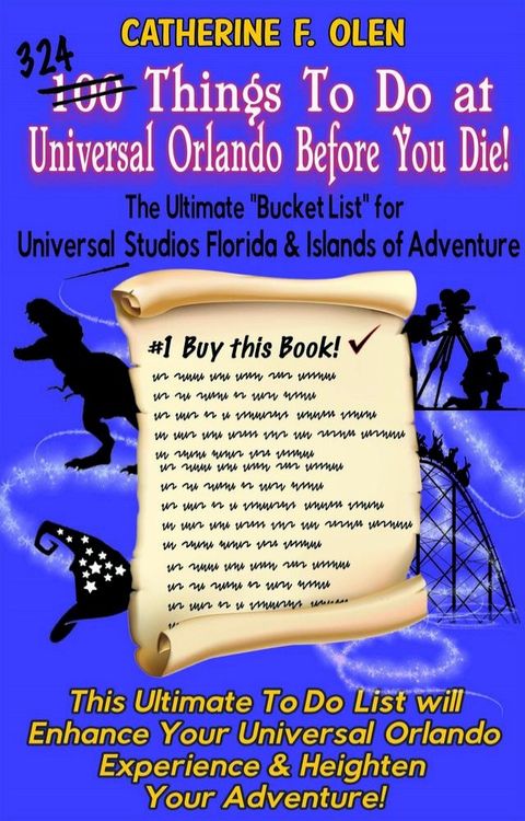 One Hundred Things to do at Universal Orlando Before you Die(Kobo/電子書)