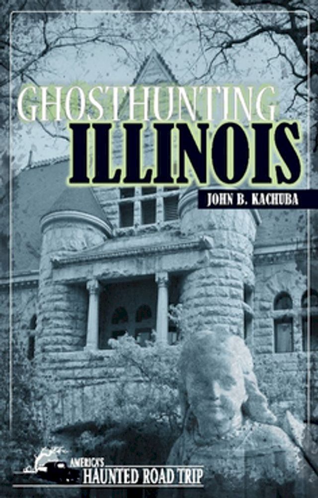  Ghosthunting Illinois(Kobo/電子書)