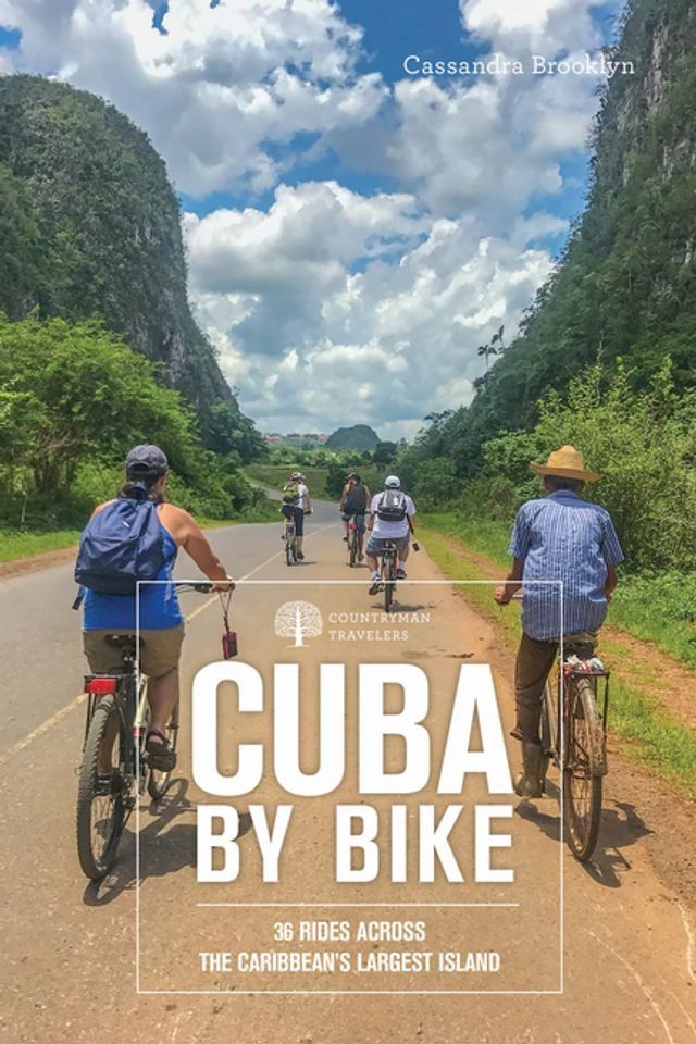  Cuba by Bike: 36 Rides Across the Caribbean's Largest Island(Kobo/電子書)