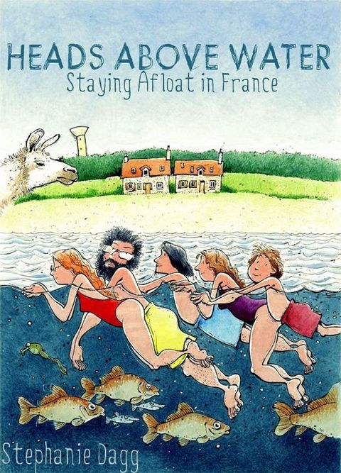 Heads Above Water: Staying Afloat in France(Kobo/電子書)