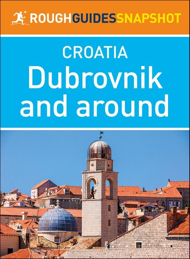  Dubrovnik and Around (Rough Guides Snapshot Croatia)(Kobo/電子書)