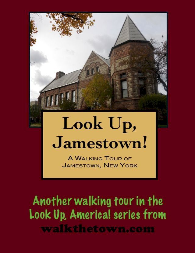  A Walking Tour of Jamestown, New York(Kobo/電子書)