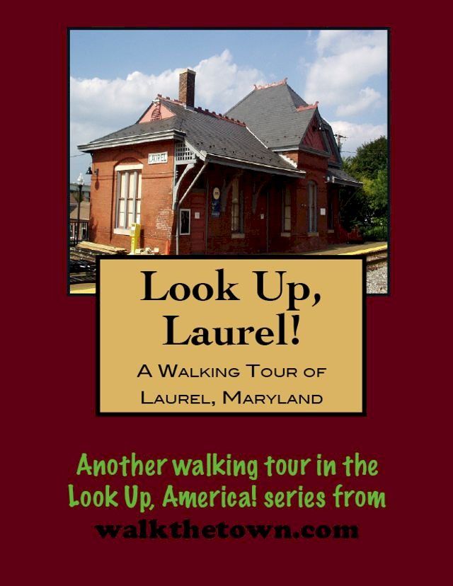  A Walking Tour of Laurel, Maryland(Kobo/電子書)