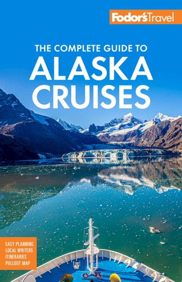  Fodor's The Complete Guide to Alaska Cruises(Kobo/電子書)