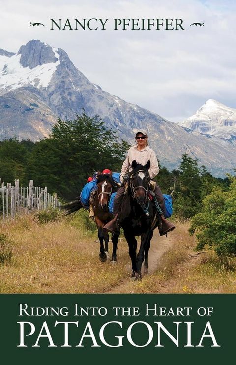 Riding Into the Heart of Patagonia(Kobo/電子書)