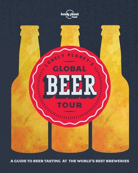 Lonely Planet Lonely Planet's Global Beer Tour(Kobo/電子書)