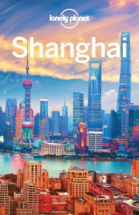 Lonely Planet Shanghai(Kobo/電子書)