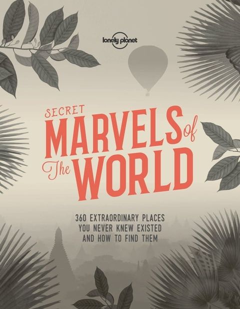 Lonely Planet Secret Marvels of the World(Kobo/電子書)