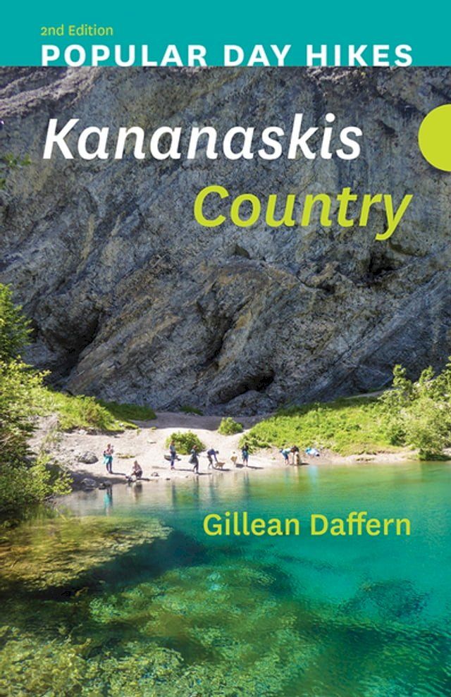  Popular Day Hikes: Kananaskis Country – 2nd Edition(Kobo/電子書)