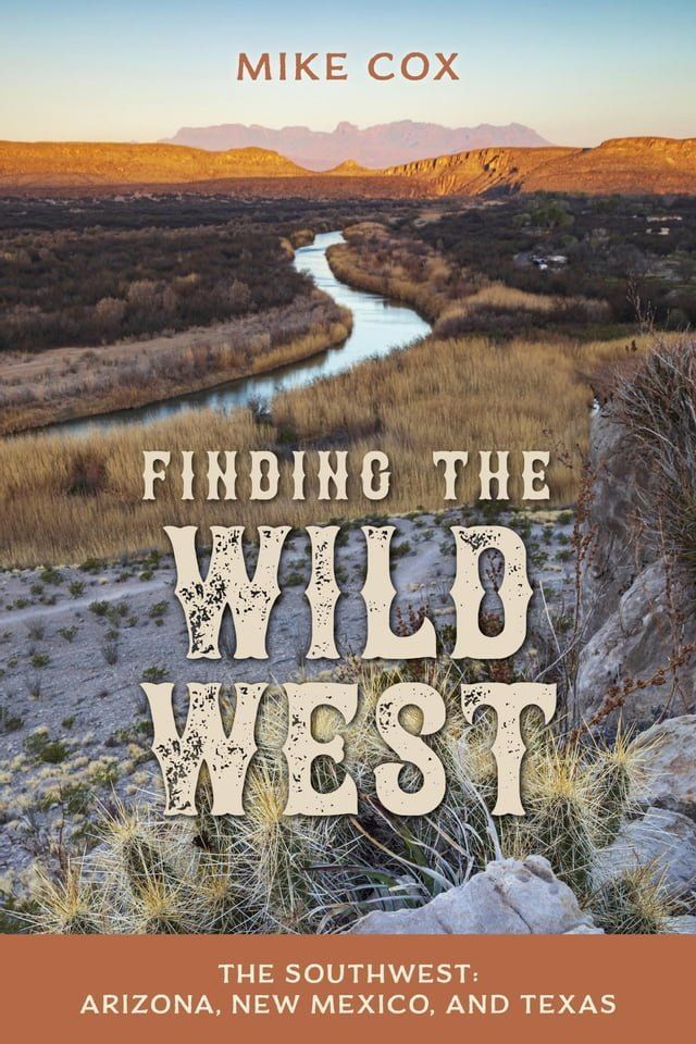  Finding the Wild West: The Southwest(Kobo/電子書)