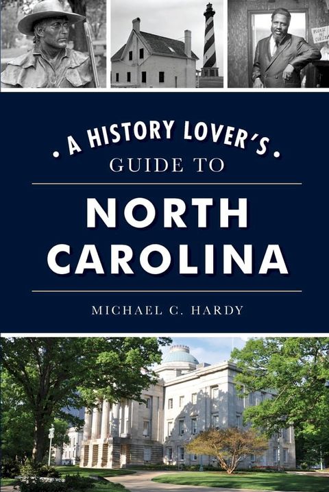 History Lover's Guide to North Carolina, A(Kobo/電子書)