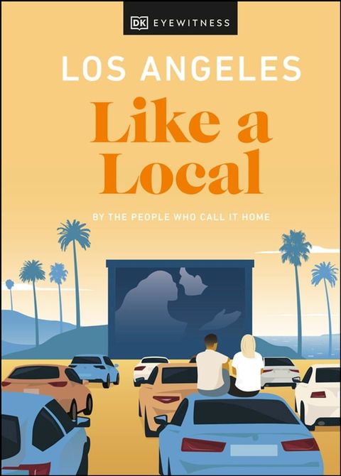 Los Angeles Like a Local(Kobo/電子書)