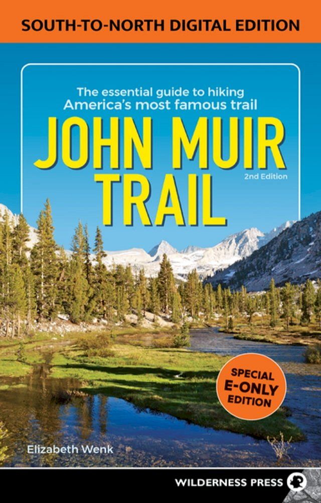  John Muir Trail: South to North Edition(Kobo/電子書)