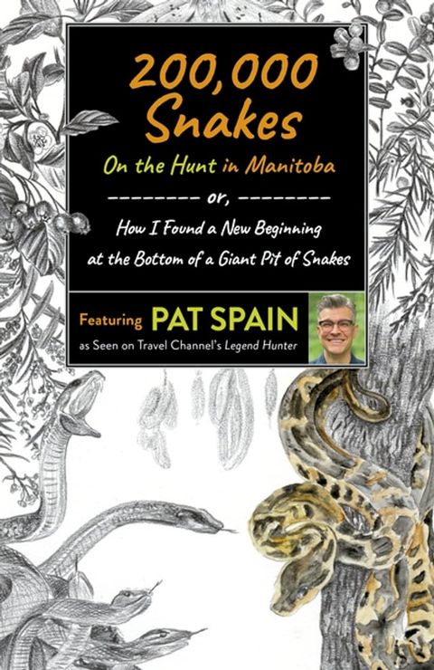 200,000 Snakes: On the Hunt in Manitoba(Kobo/電子書)