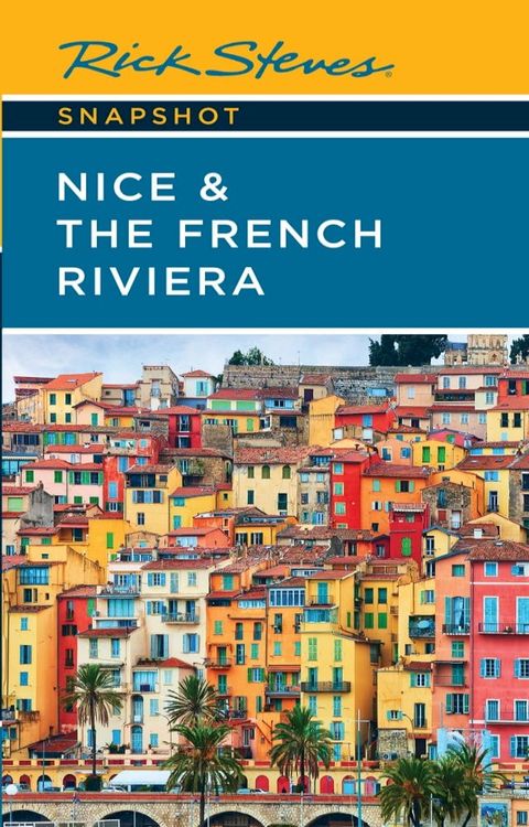 Rick Steves Snapshot Nice & the French Riviera(Kobo/電子書)