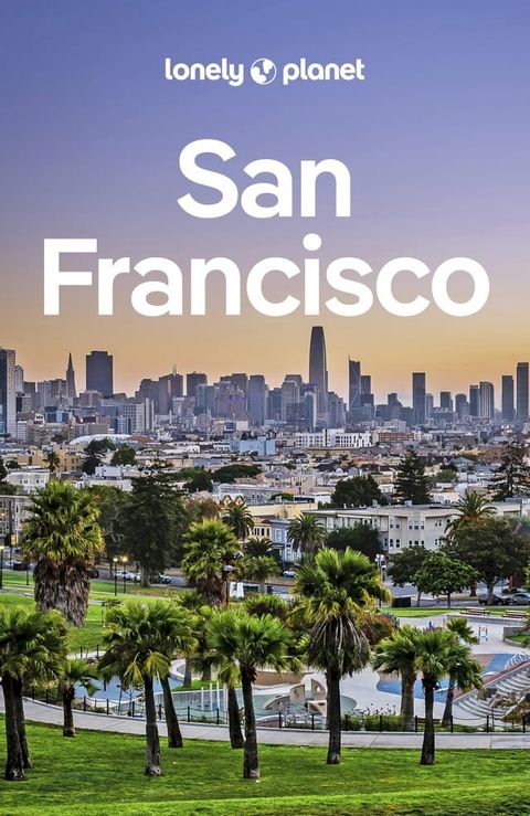 Lonely Planet San Francisco 1(Kobo/電子書)