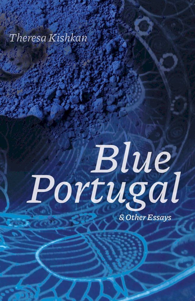  Blue Portugal and Other Essays(Kobo/電子書)