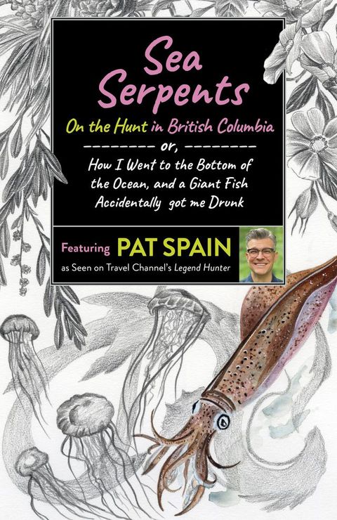 Sea Serpents: On the Hunt in British Columbia(Kobo/電子書)