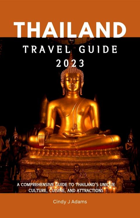 THAILAND TRAVEL GUIDE 2023(Kobo/電子書)