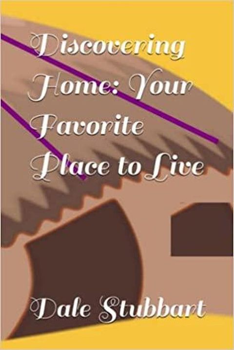 Discovering Home: Your Favorite Place to Live(Kobo/電子書)