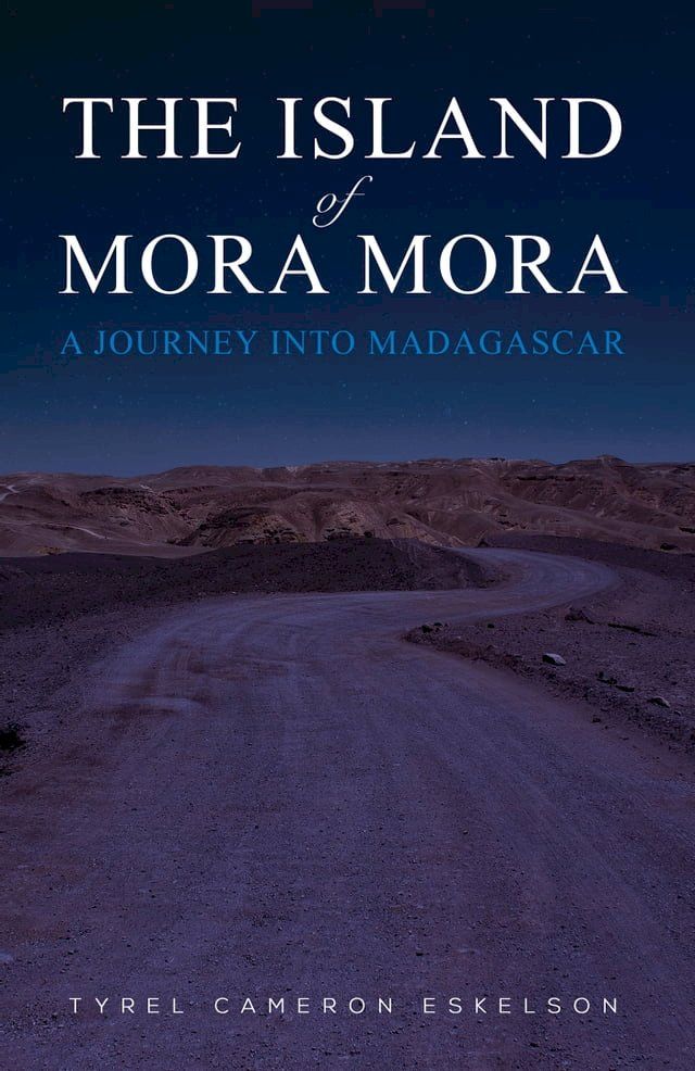  The Island of Mora Mora: A Journey into Madagascar(Kobo/電子書)