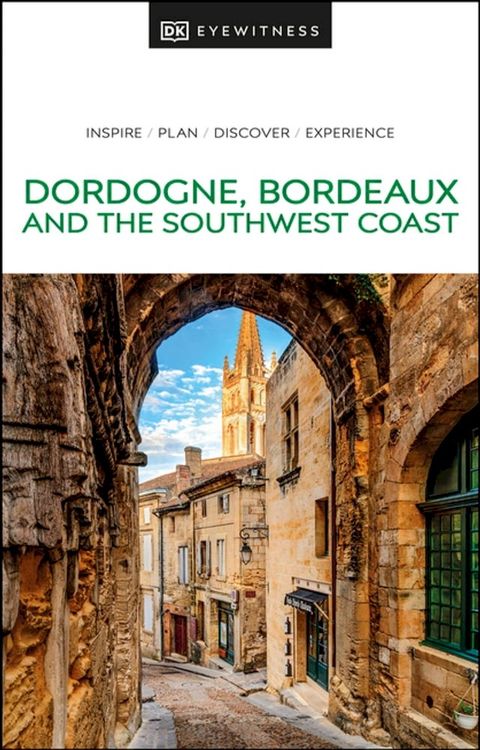 DK Dordogne, Bordeaux and the Southwest Coast(Kobo/電子書)