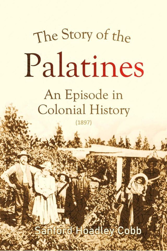  The Story of the Palatines(Kobo/電子書)