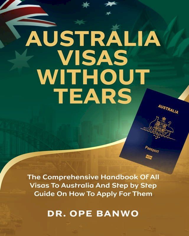  Australia Visas Without Tears(Kobo/電子書)