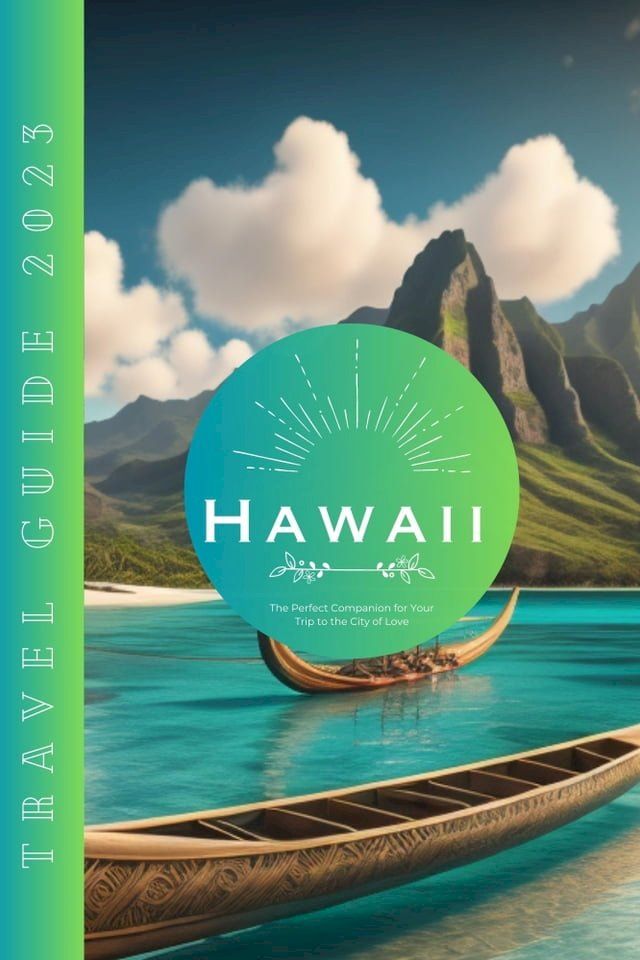  Hawaii Travel Guide 2023(Kobo/電子書)