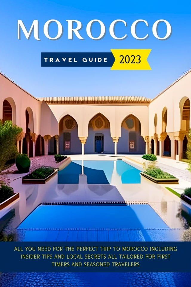  Morocco Travel Guide 2023 (updated)(Kobo/電子書)