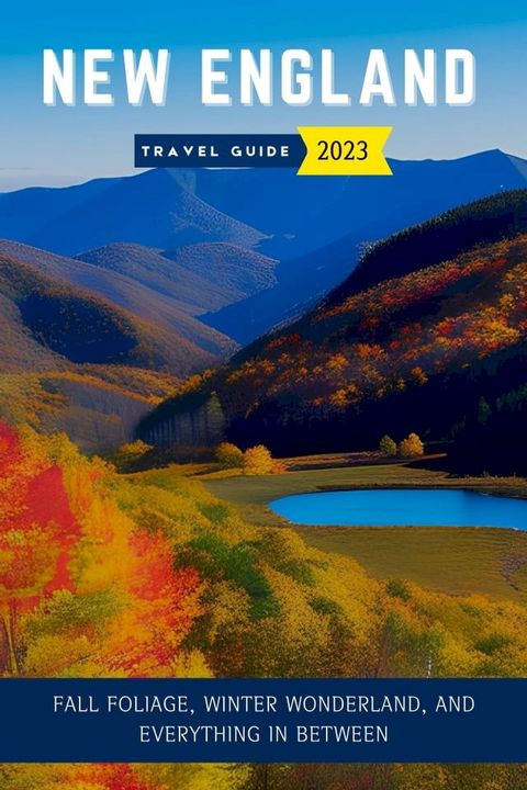 New England Travel Guide 2023 (updated)(Kobo/電子書)