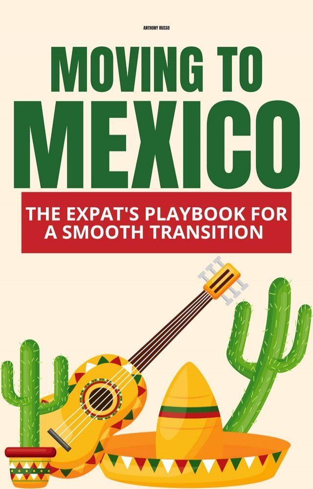  Moving to Mexico(Kobo/電子書)