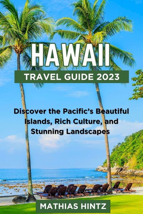 HAWAII TRAVEL GUIDE 2023(Kobo/電子書)