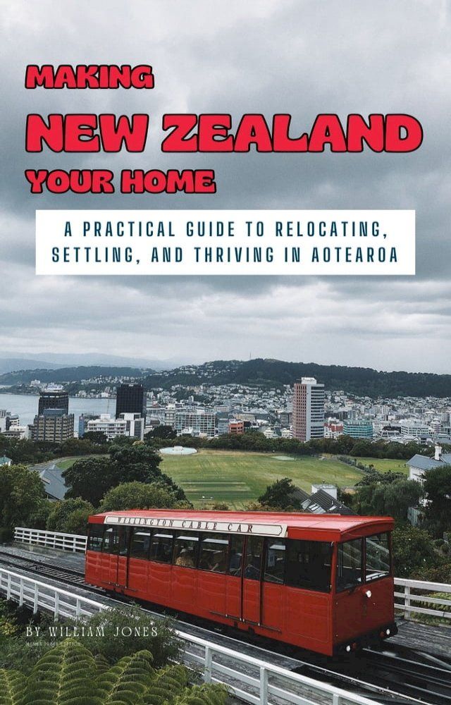  Making New Zealand Your Home(Kobo/電子書)