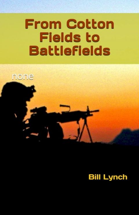 From Cotton Fields to Battlefields(Kobo/電子書)