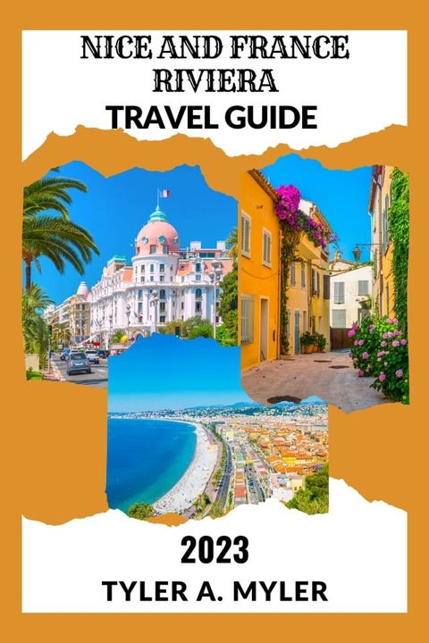 NICE AND FRANCE RIVIERA TRAVEL GUIDE(Kobo/電子書)