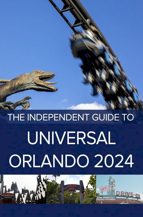 The Independent Guide to Universal Orlando 2024(Kobo/電子書)