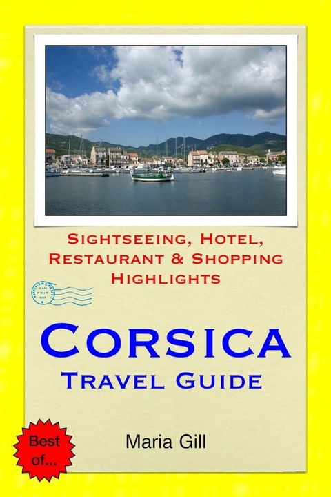 Corsica, France Travel Guide - Sightseeing, Hotel, Restaurant & Shopping Highlights (Illustrated)(Kobo/電子書)