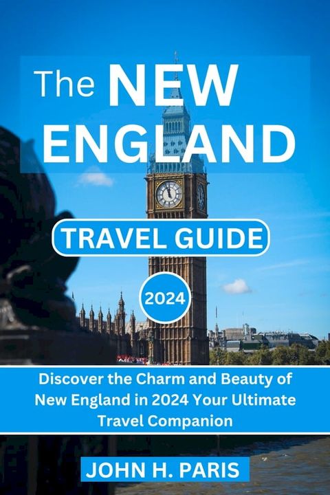 The New England Travel Guide 2024(Kobo/電子書)