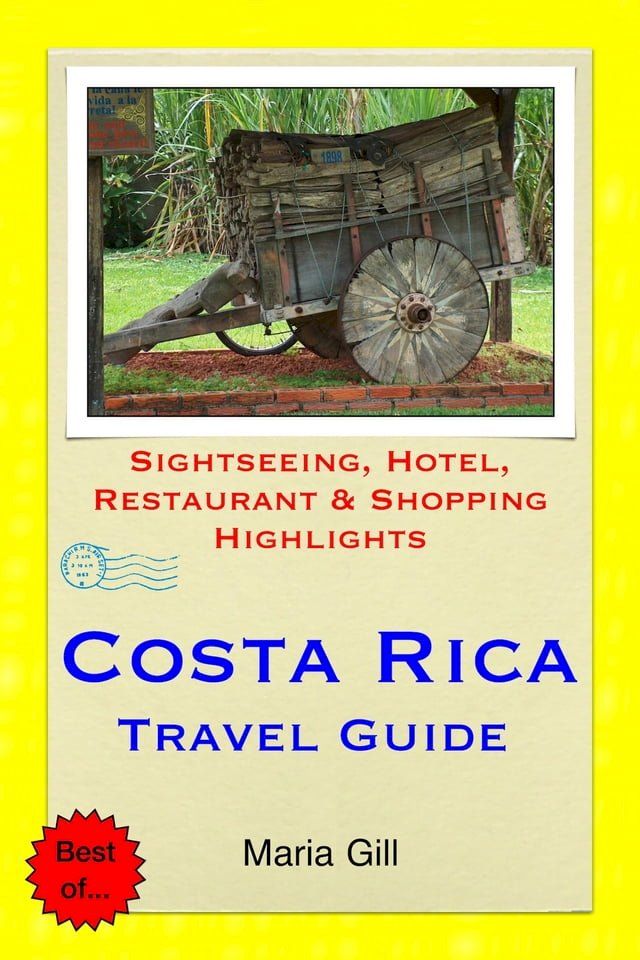  Costa Rica (Central America) Travel Guide - Sightseeing, Hotel, Restaurant & Shopping Highlights (Illustrated)(Kobo/電子書)