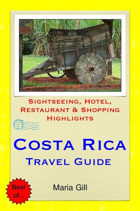 Costa Rica (Central America) Travel Guide - Sightseeing, Hotel, Restaurant & Shopping Highlights (Illustrated)(Kobo/電子書)