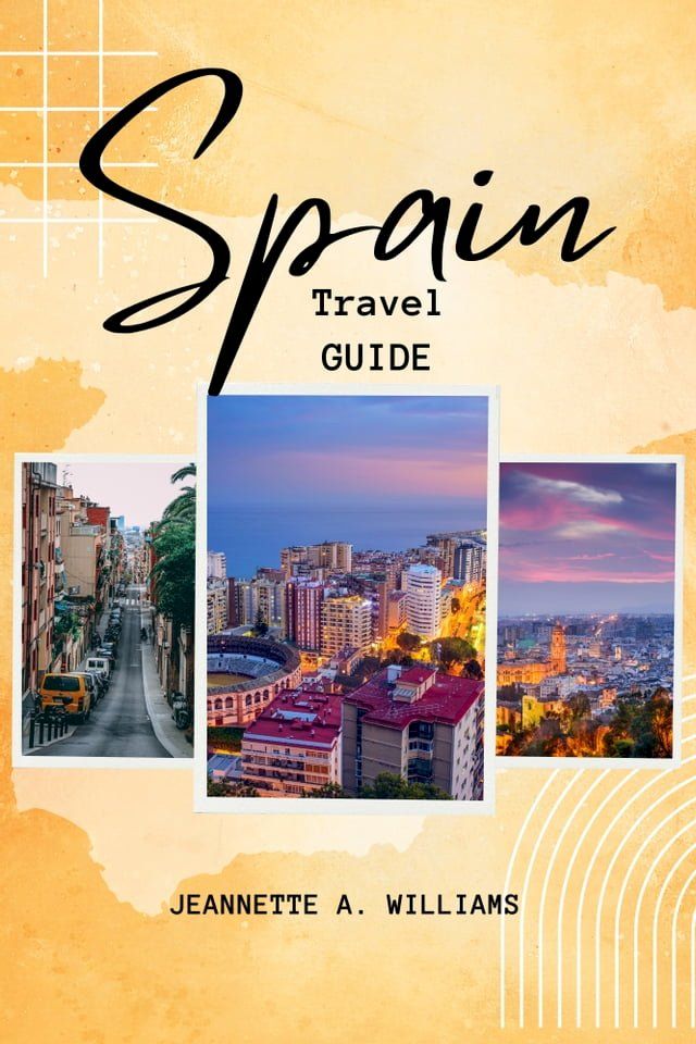  SPAIN TRAVEL GUIDE(Kobo/電子書)