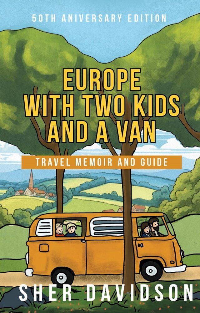  Europe with Two Kids and a Van(Kobo/電子書)