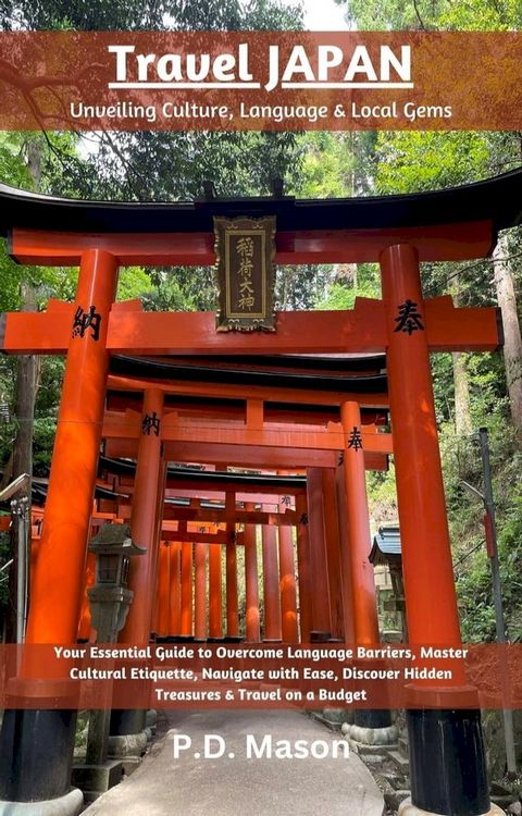 Travel Japan: Unveiling Culture, Language & Local Gems(Kobo/電子書)