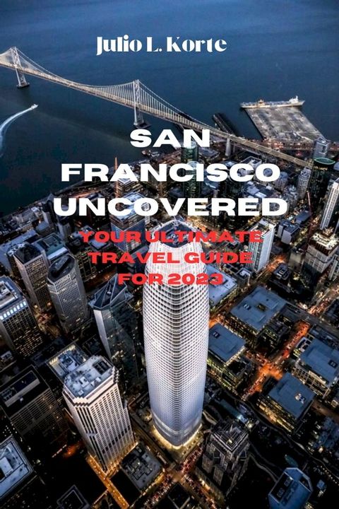 SAN FRANCISCO UNCOVERED(Kobo/電子書)