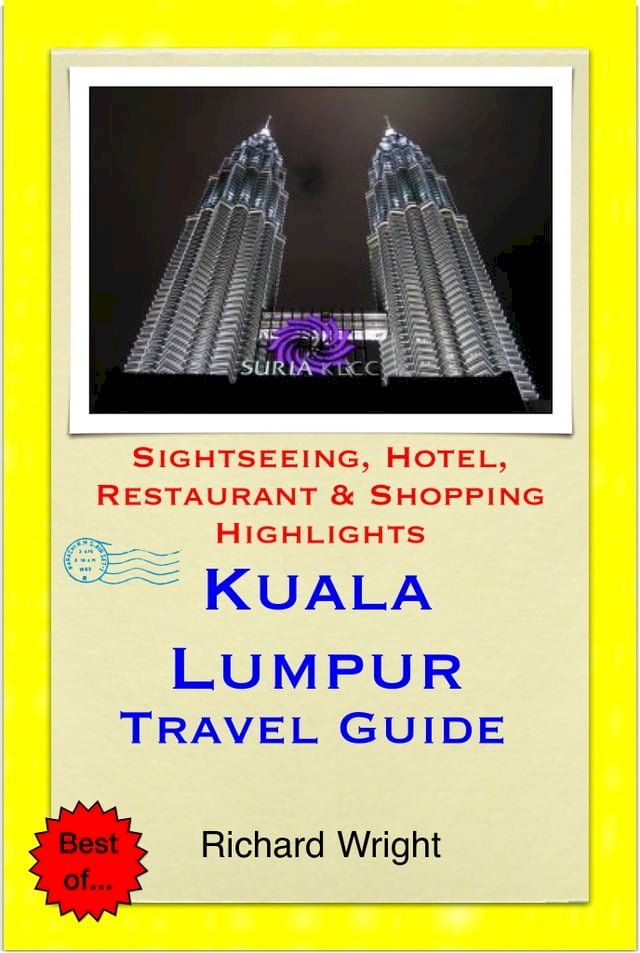  Kuala Lumpur, Malaysia Travel Guide - Sightseeing, Hotel, Restaurant & Shopping Highlights (Illustrated)(Kobo/電子書)