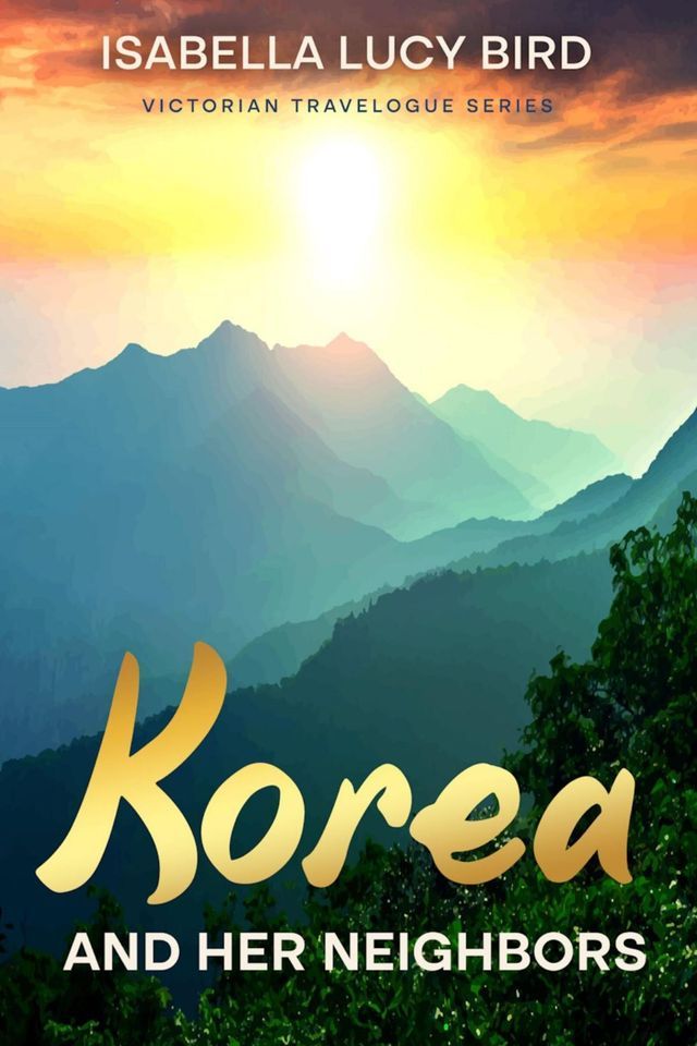  Korea and Her Neighbors(Kobo/電子書)