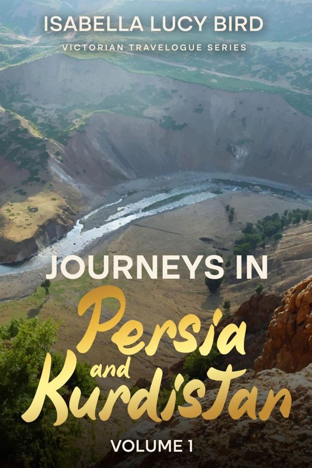  Journeys in Persia and Kurdistan (Volume 1)(Kobo/電子書)