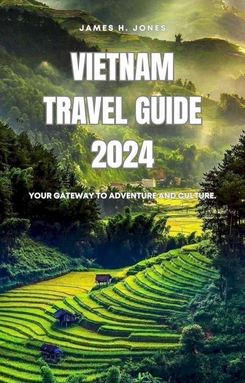 Vietnam Travel Guide 2024(Kobo/電子書)